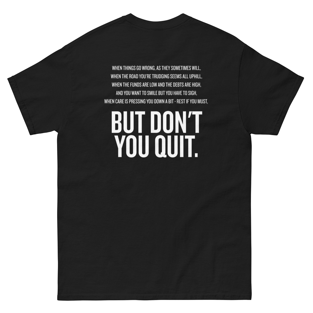 CTH - Don't Quit - Classic T - Image 4