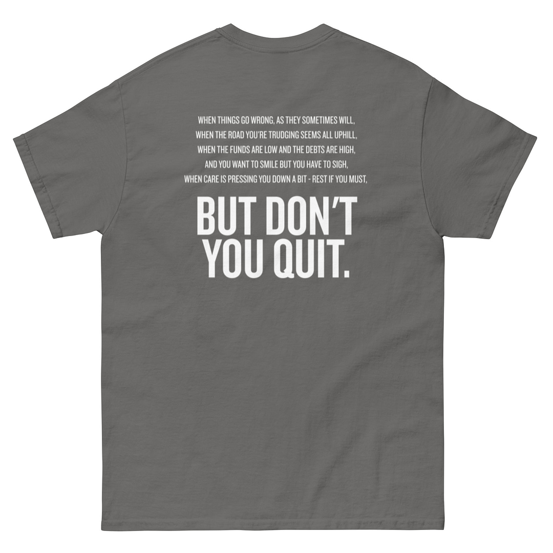 CTH - Don't Quit - Classic T - Image 28