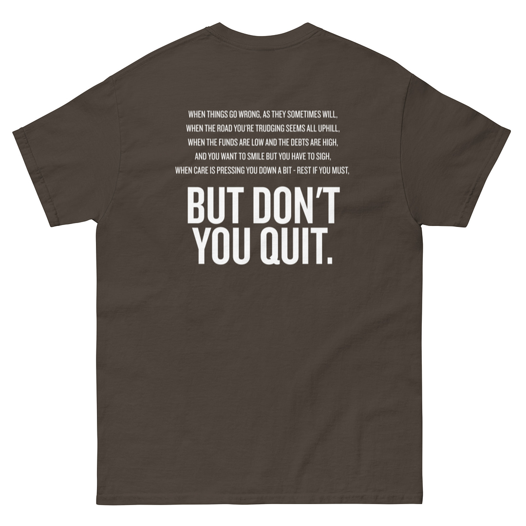 CTH - Don't Quit - Classic T - Image 14
