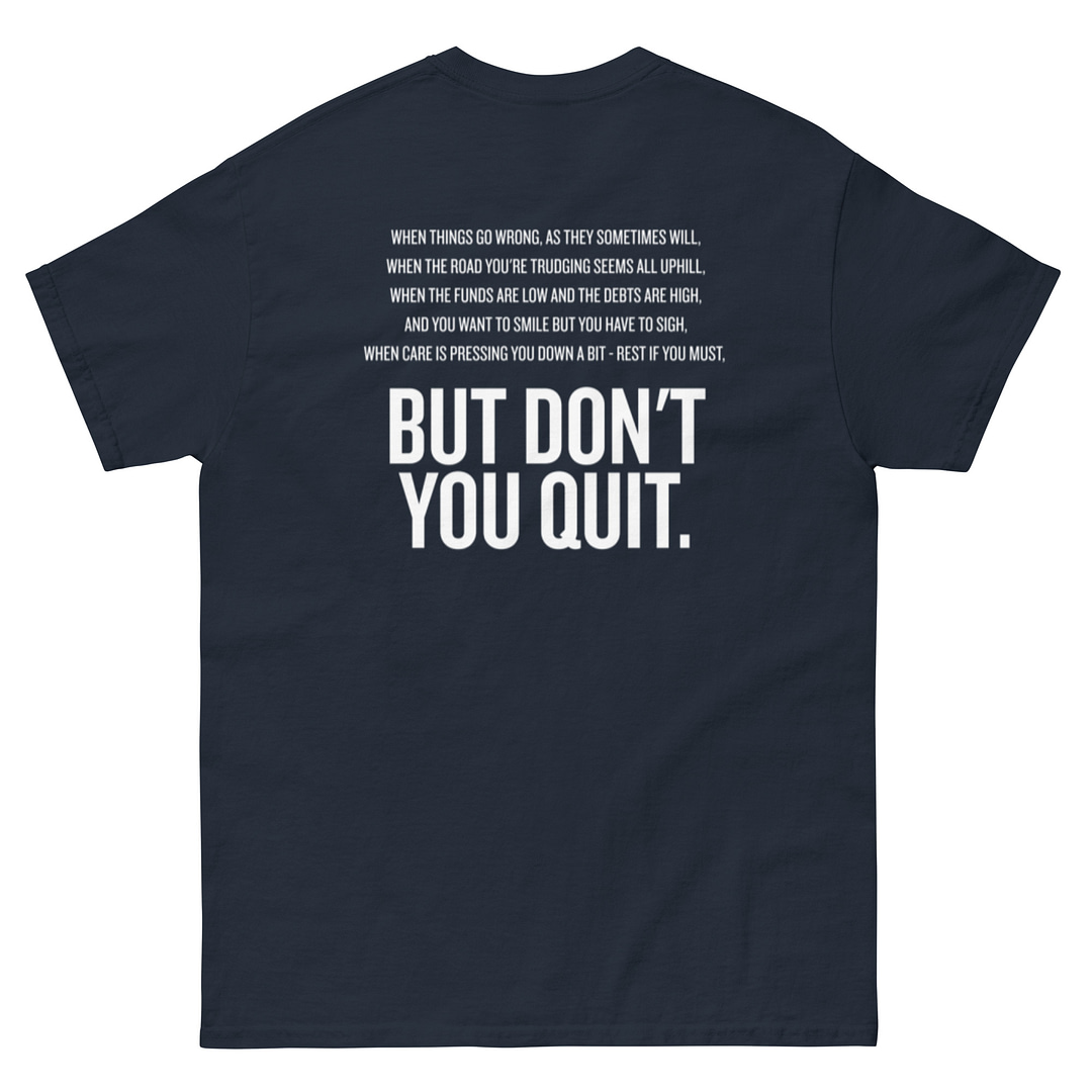 CTH - Don't Quit - Classic T - Image 6