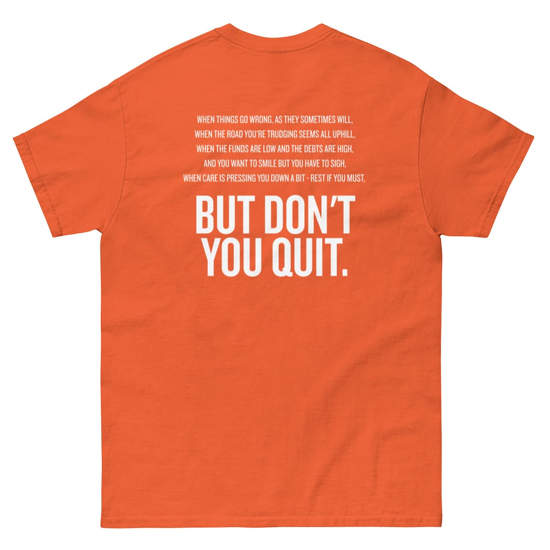 CTH - Don't Quit - Classic T - Image 32