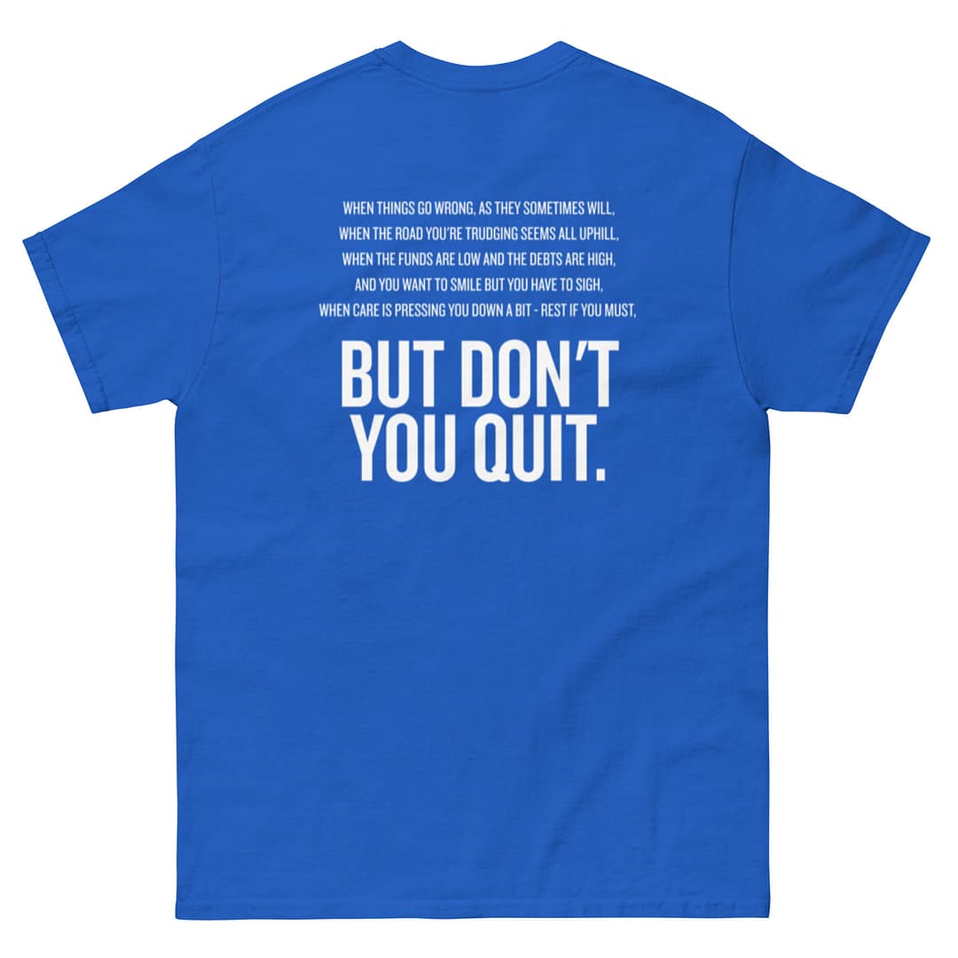 CTH - Don't Quit - Classic T - Image 18