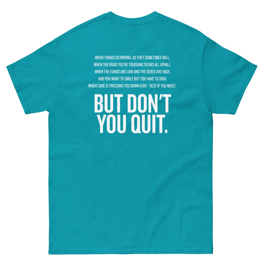 CTH - Don't Quit - Classic T - Image 34