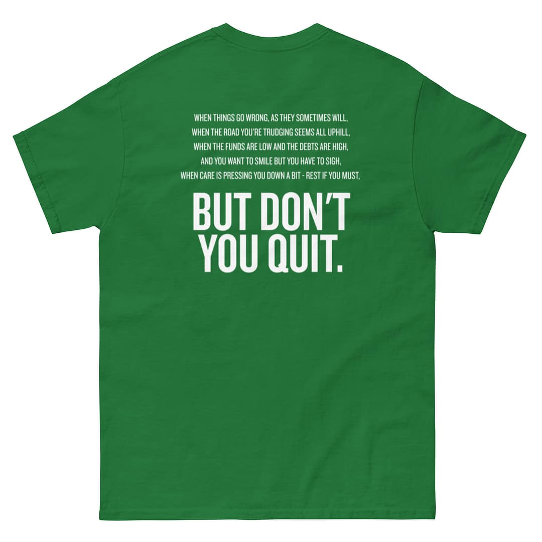 CTH - Don't Quit - Classic T - Image 22